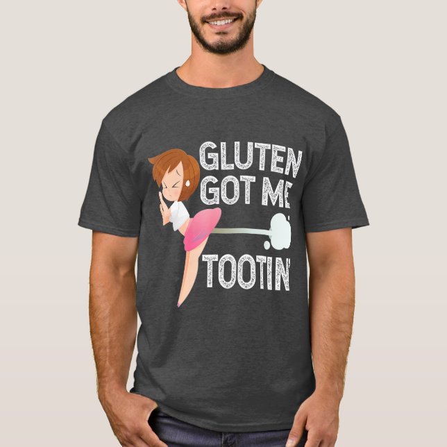 GLUTEN HAR ME TOOTIN Funny Gluten Diet Gassy T Shirt (Framsida)