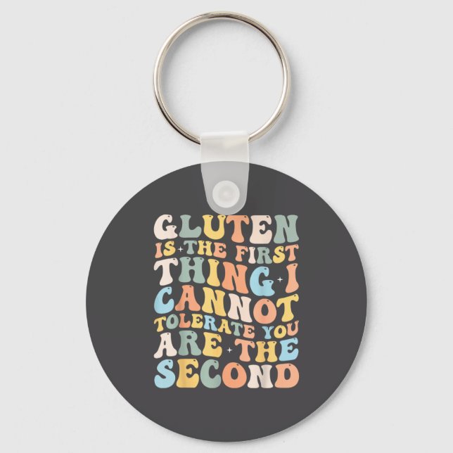 Gluten Is The First Thing I Cannot Tolerate Funny  Nyckelring (Framsida)