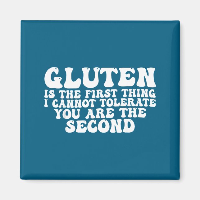 Gluten Is The First Thing I Cannot Tolerate You Ar Magnet (Framsidan)