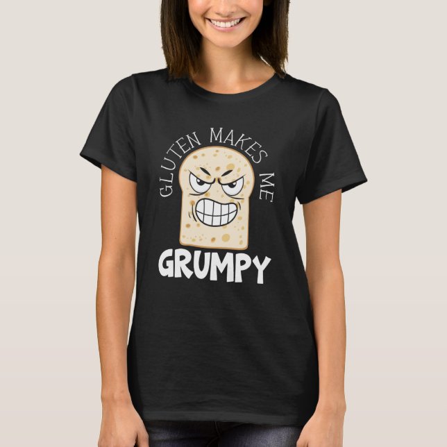 Gluten Makes Me Grumpy Food Allergy Celiac Disease T Shirt (Framsida)