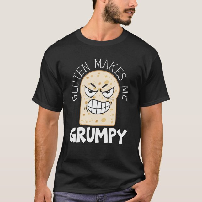 Gluten Makes Me Grumpy Food Allergy Celiac Disease T Shirt (Framsida)