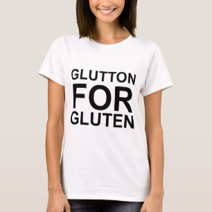 Glutton För Gluten Tee Shirt