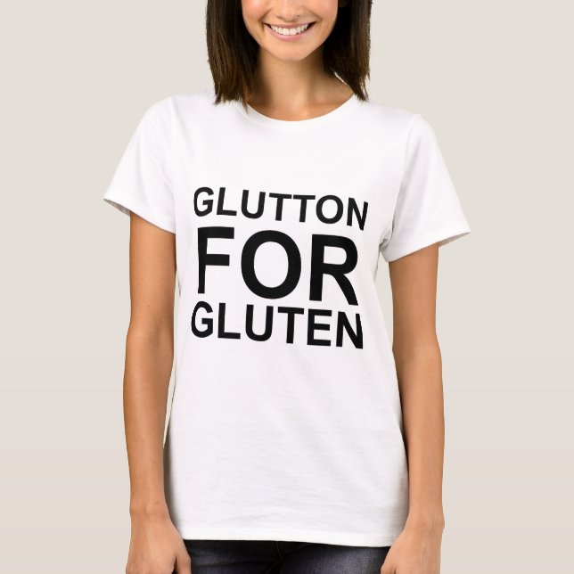 Glutton För Gluten Tee Shirt (Framsida)