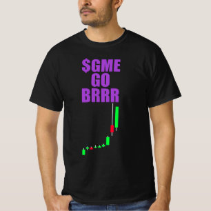 $GME GO BRRR - GameStonk! - Spelstopp T Shirt