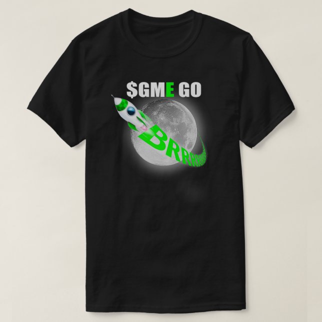 GME GO BRRRRR till Måne och bortom all Grönt T Shirt (Design framsida)