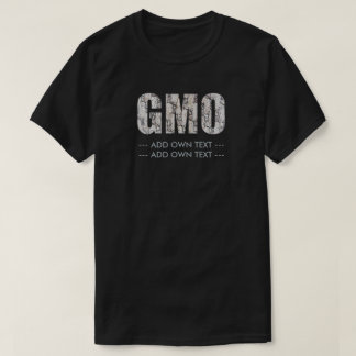 GMO (tillfoga egen text), T Shirt