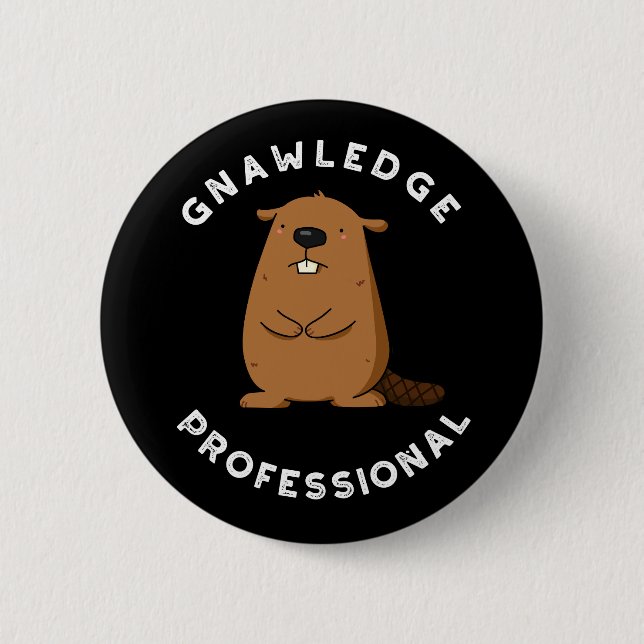 GnaKnowledge Professionell Funny Beaver Pun Mörk B Knapp (Framsida)