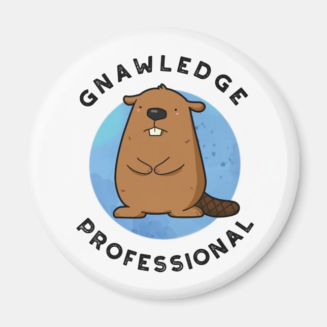Gnawledge Professionell Funny Beaver Pun Magnet (Framsidan)