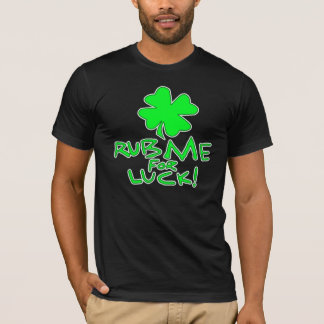 Gnid mig för tur! t shirt