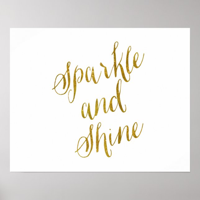 Gnistra och Shine Quote Faux Gold Foil Sparkly Poster (Framsidan)