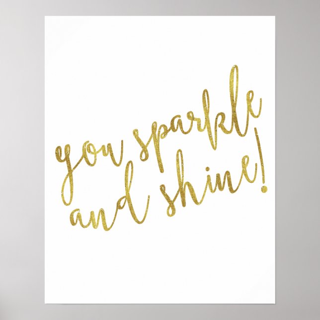 Gnistra Shine Quote Faux Gold Foil Glitter Poster (Framsidan)