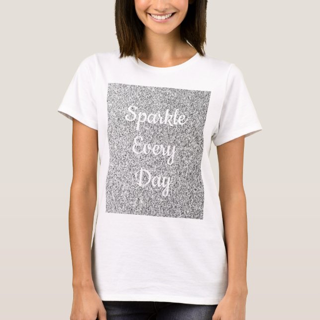 Gnistran Silver glitter varje dag anpassar texten T Shirt (Framsida)