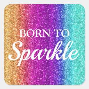 Gnistrande regnbågsgradient glitter Född att gläns Fyrkantigt Klistermärke