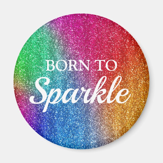 Gnistrande regnbågsgradient glitter Född att gläns Magnet (Framsidan)