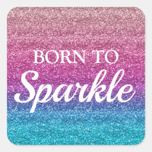 Gnistrande rosa och blå glitter Born to Sparkle Fyrkantigt Klistermärke