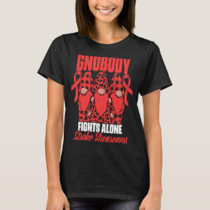 Gno Fights Ensam Gnome Stroke Survivor Stroke T Shirt