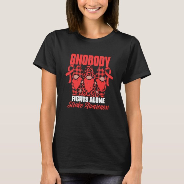 Gnobody Fights Alone Gnome Stroke Survivor Stroke  T Shirt (Framsida)