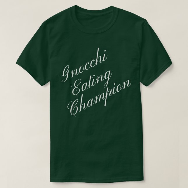 Gnocchi Eating Champion Competitive Food Eating Co T Shirt (Design framsida)