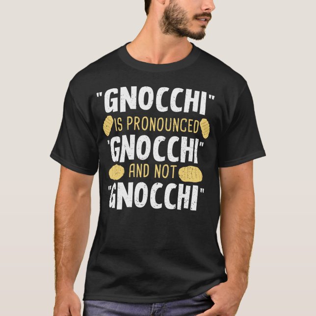 Gnocchi framställs med Gnocchi - kokning T Shirt (Framsida)