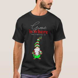 Gnome är där kaffet är | Cute-jul T Shirt