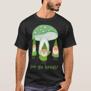 Gnome Erin Go Bragh Irish Grönt Gnomes St Patrick T Shirt