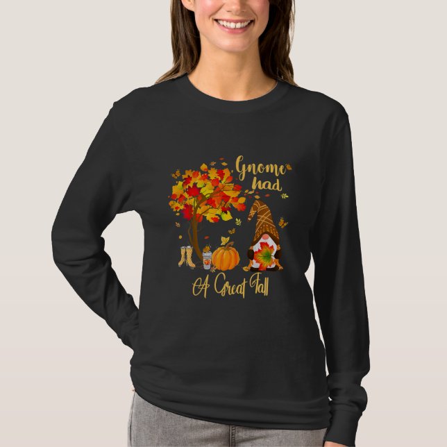 Gnome Had A Great Fall Funny Autumn Joke Gnomes T Shirt (Framsida)