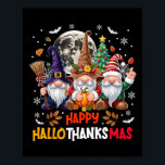 Gnome Hallothanksmas Halloween Thanksgiving Christ Poster<br><div class="desc">Gnome Hallothanksmas Halloween Thanksgiving Christmas</div>