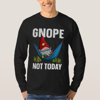 Gnome Hammock Nap Gnope Not Today Magical Whimsica T Shirt
