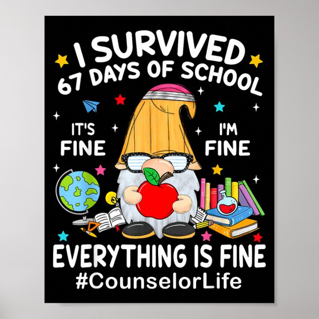 Gnome I Survived 67 Days Of School It's Fine Couns Poster (Framsidan)