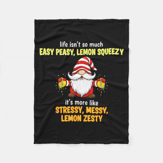 Gnome - Life Isn't So Much Easy Peasy Lemon Squeez Fleecefilt (Framsidan)