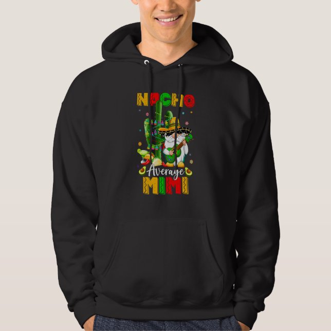 Gnome Nacho Average Mimi Cinco De Mayo Mexican Fie Hoodie (Framsida)