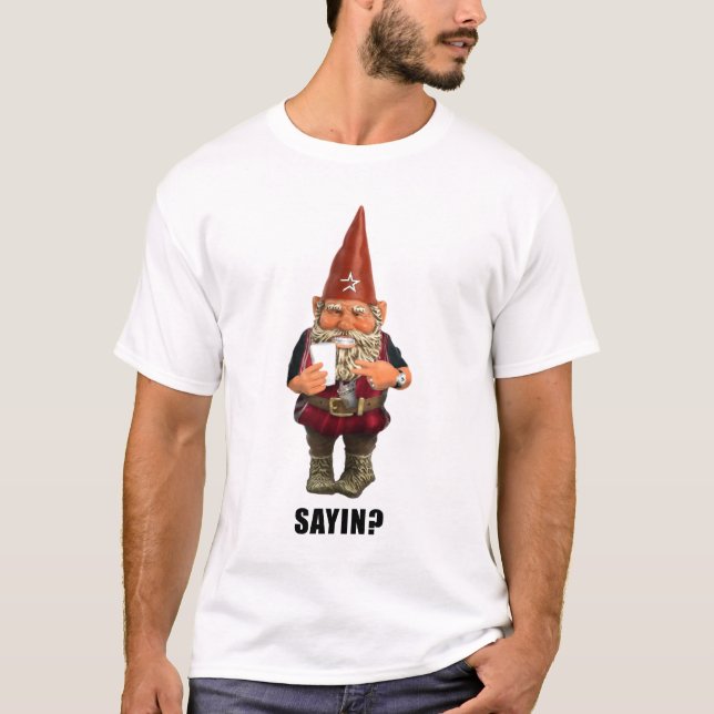 Gnome Sayin?  Gnome Talmbout? Tröja (Framsida)
