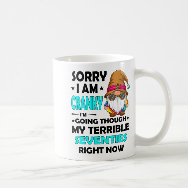 Gnome Sorry I'm Cranky Im Going Through My Terribl Kaffemugg (Höger)