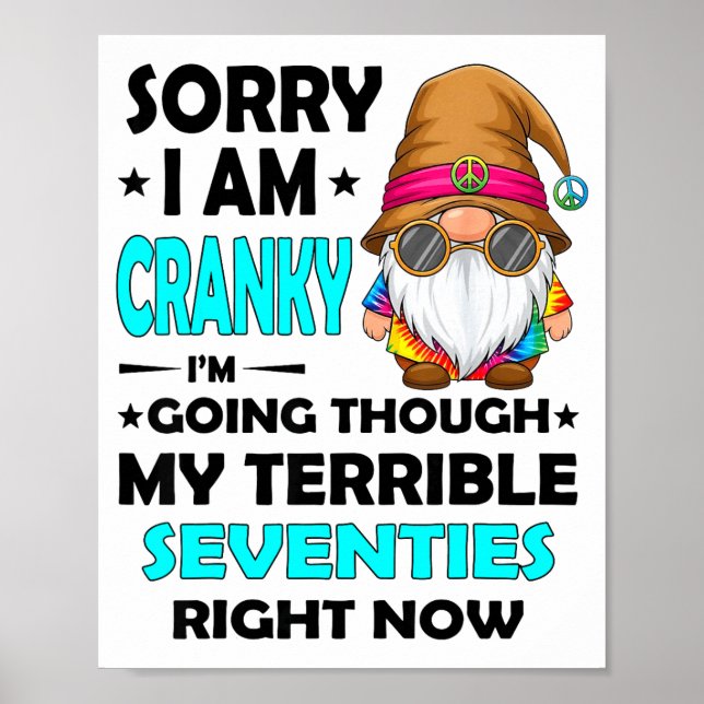 Gnome Sorry I'm Cranky Im Going Through My Terribl Poster (Framsidan)
