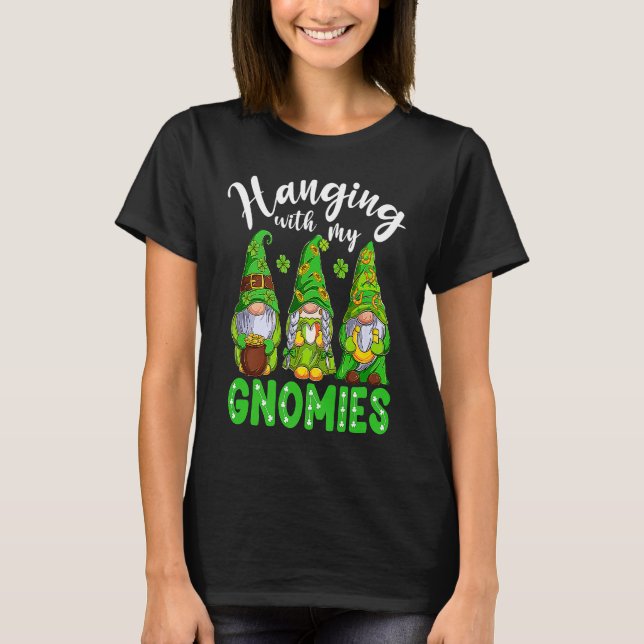 Gnome St Patricks Day Hanging With My Gnomies Sham T Shirt (Framsida)