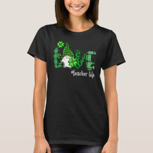 Gnome Teacher St patrick's day Kärlek Lacher Life T Shirt