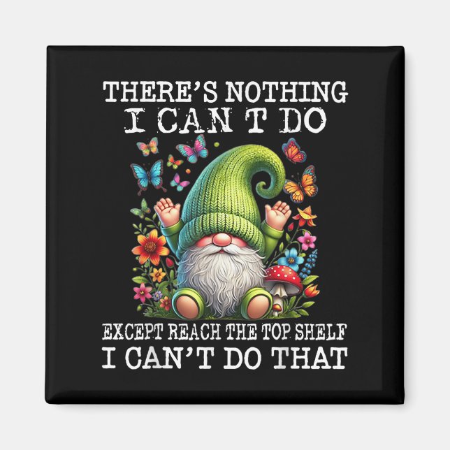 Gnome There's Nothing I Can't Do Except Reach The  Magnet (Framsidan)
