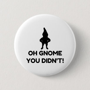 Gnome You Didnt Knapp