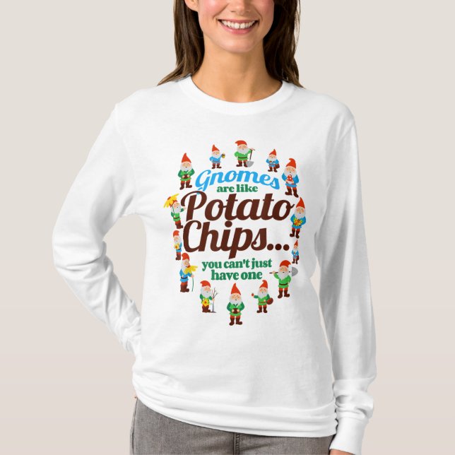 Gnomes är som Potato Chip Garden Gnome för Gard T Shirt (Framsida)