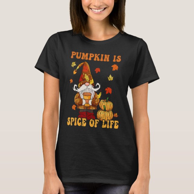 Gnomes Thanksgiving Pumpkin Is Spice of Life Women T Shirt (Framsida)