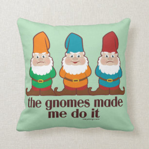 Gnomesna gjorde mig att göra det kudde