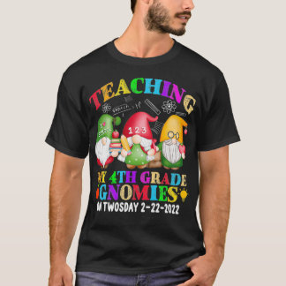 Gnomies Teaching My 4th Grade On Twosday 2222022 F T Shirt