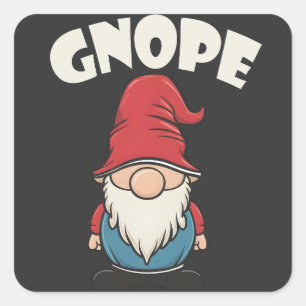 Gnope är inte idag. Funny Gnome Älskare Fyrkantigt Klistermärke