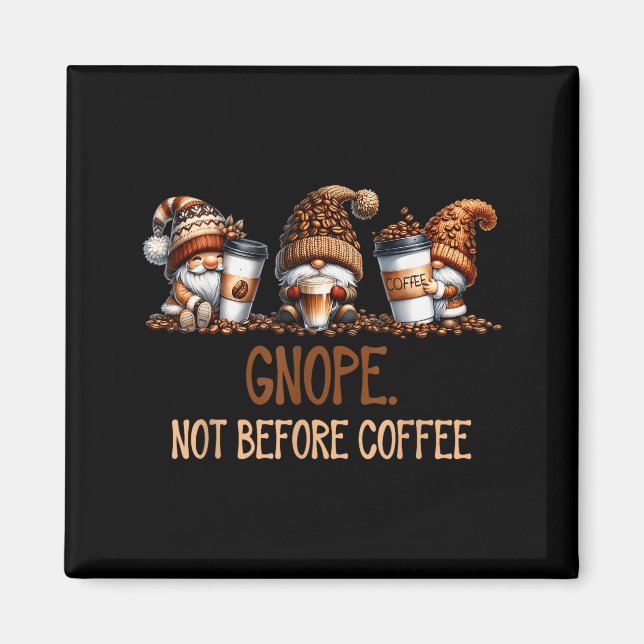 Gnope Not Before Coffee Three Gnomes Graphic Cafei Magnet (Framsidan)