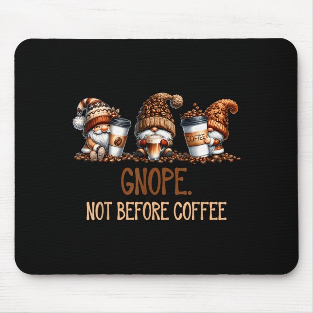 Gnope Not Before Coffee Three Gnomes Graphic Cafei Musmatta (Framsidan)