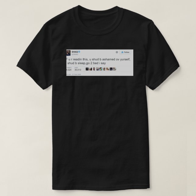 Go 2 Bed-Shaq Funny Tweets T Shirt (Design framsida)