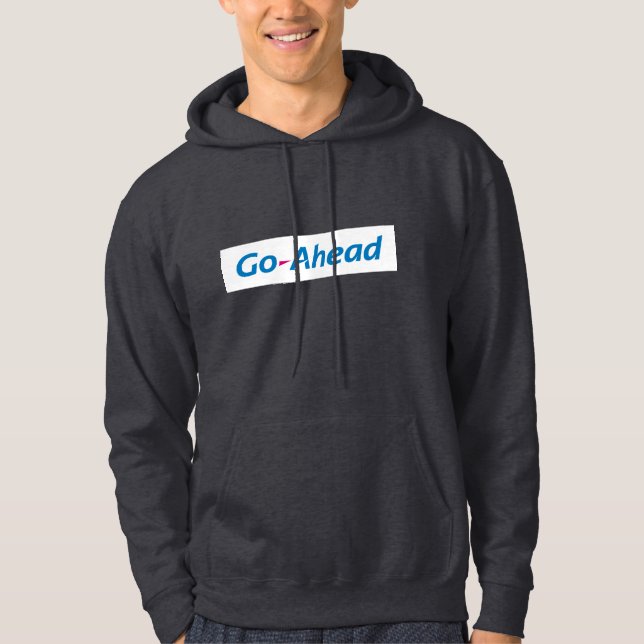 Go Ahead Hoodie (Framsida)
