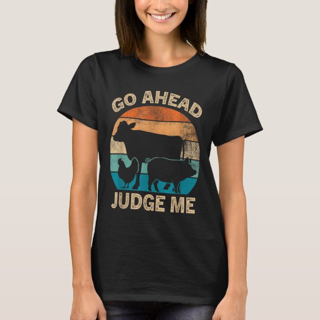Go Ahead Judge Me Livestock Show Judging Cow Pig C T Shirt (Framsida)