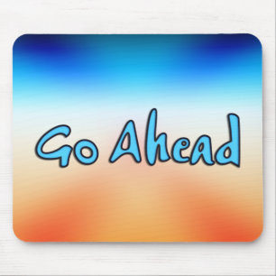 Go Ahead Mousepad Musmatta
