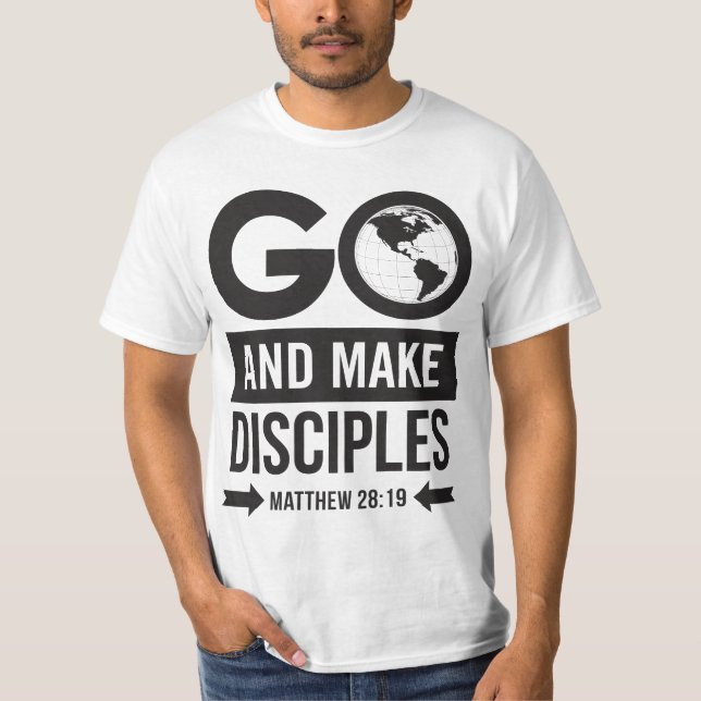 Go And Make Disciples T Shirt (Framsida)